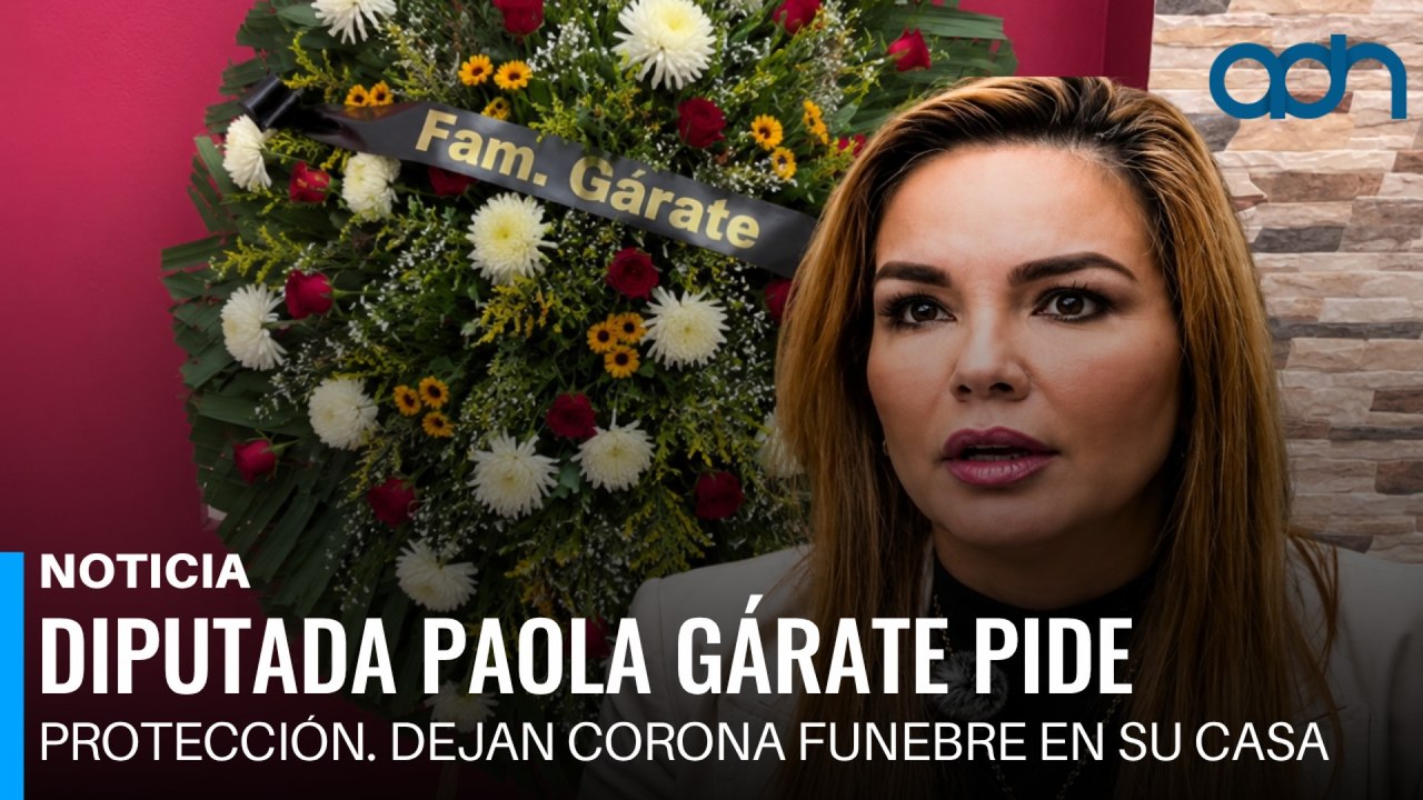 Diputada Paola Gárate pide protección. Dejan corona funebre frente a su casa