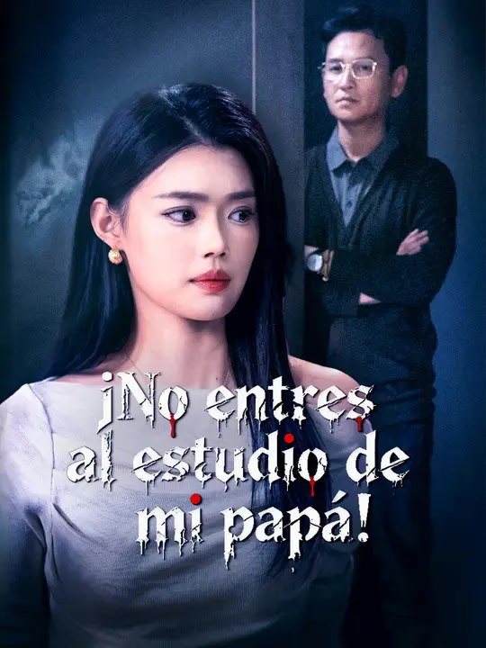 ¡No entres al estudio de mi papá! | Serie Completa | Short Drama Español