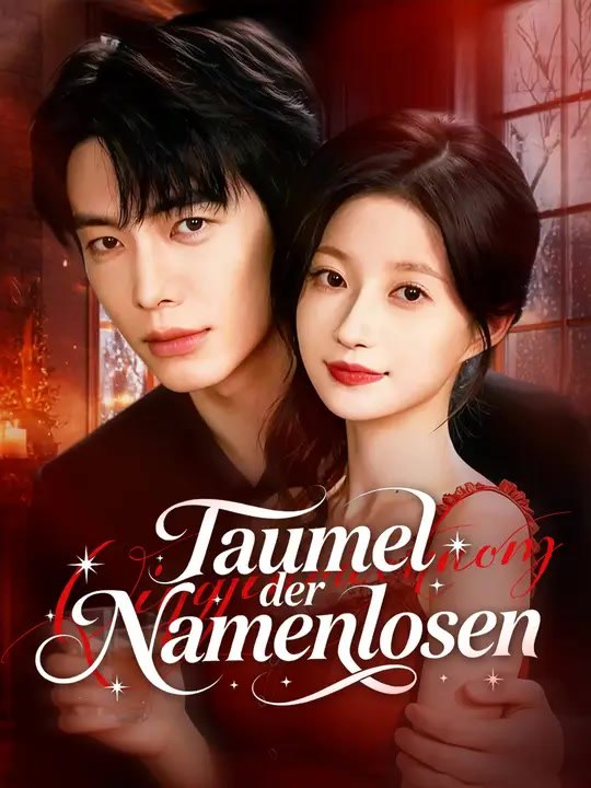 Taumel der Namenlosen | Komplette Serie | Short Drama Deutsch