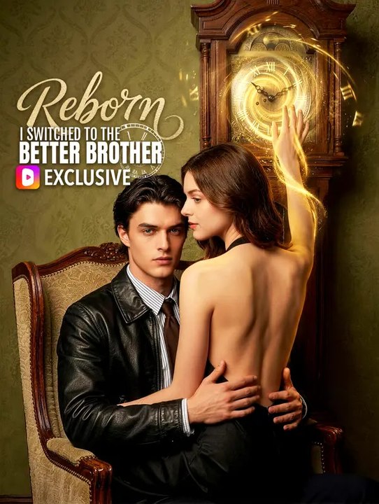 Reborn: I Switched to the Better Brother | Serie Completa | Short Drama Español