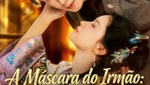 A Máscara do Irmão: O Jogo da Verdade | Série Completa | Short Drama Português