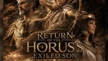 Novo Retorno do Filho Exilado do Hórus  Completo | Filme Completo em Português