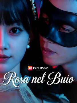 Rosa nel Buio | Serie Completa | Short Drama Italiano