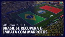 Brasil se recupera e empata com Marrocos na estreia na Copa