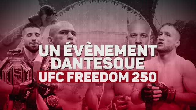 UFC Freedom 250 - Un évènement dantesque à la Maison-Blanche