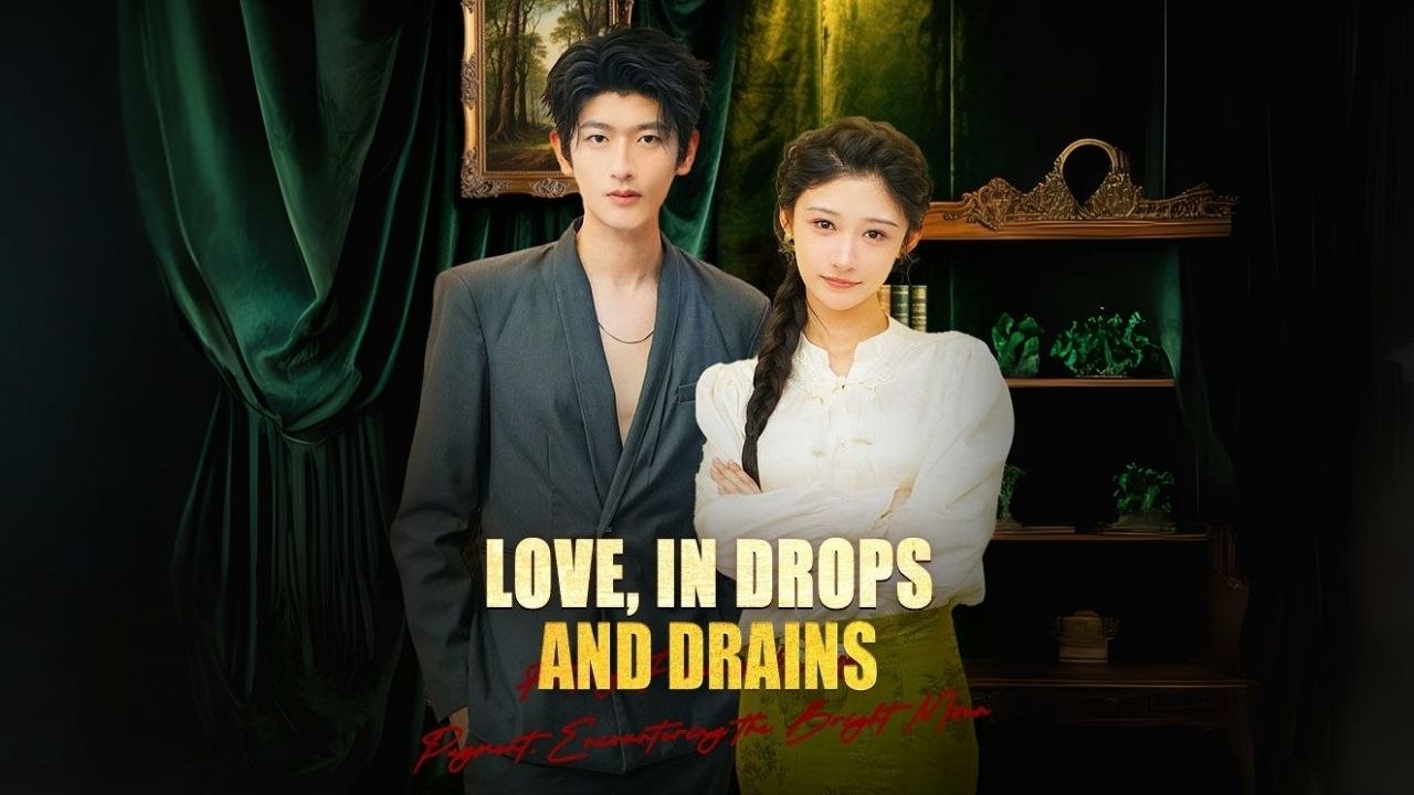 Love, In Drops And Drains