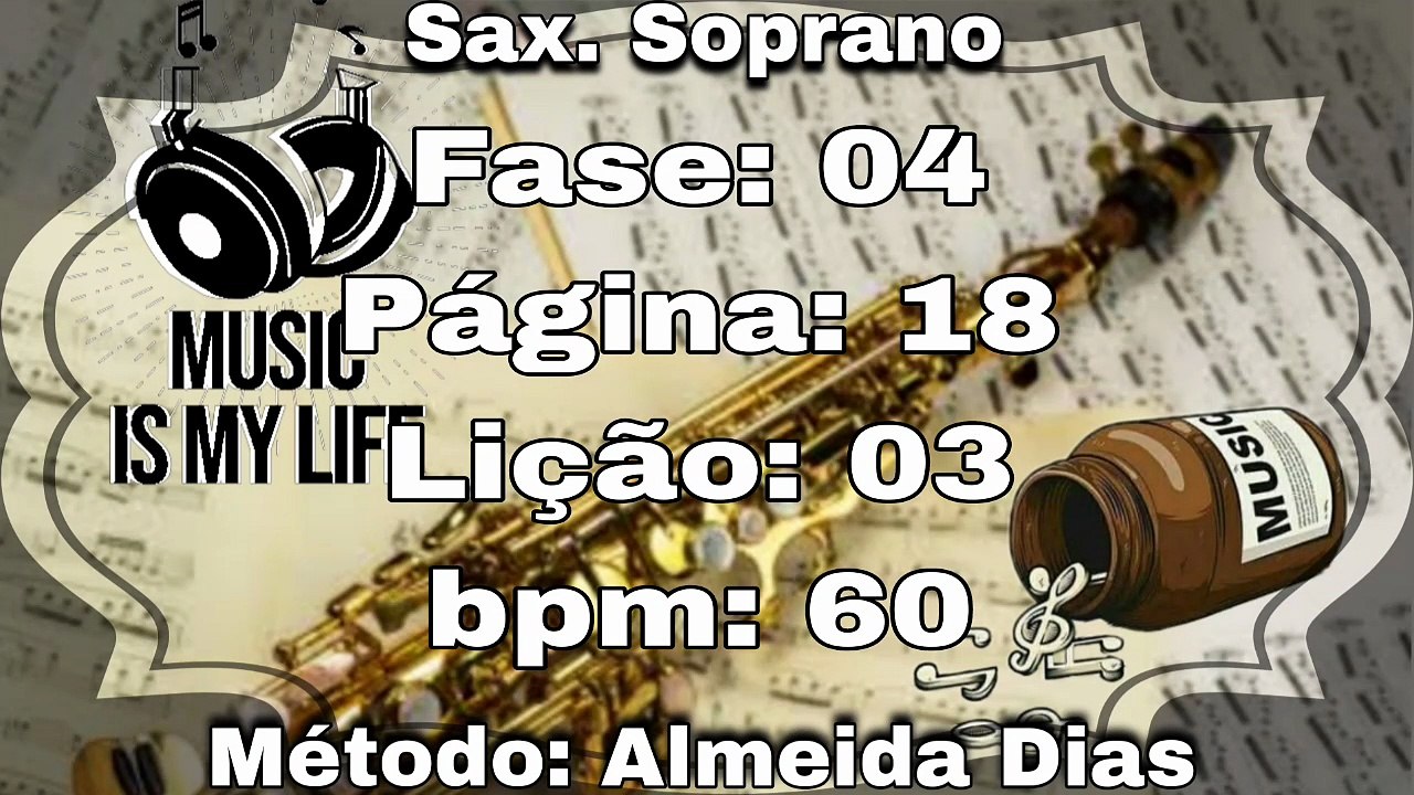 Fase: 04 Página: 18 Lição: 03 - Sax. Soprano [60 bpm]