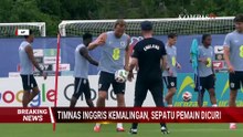 Timnas Inggris Gelar Latihan Perdana, Ini Cerita Sepatu Pemain Sempat Dicuri | BREAKING NEWS