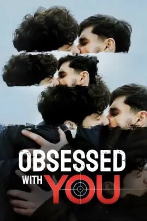 Obsessed with You - My Drama Online Free