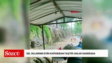 Manisa'da sağanak; sel sularının evin kapısından taştığı anlar kamerada