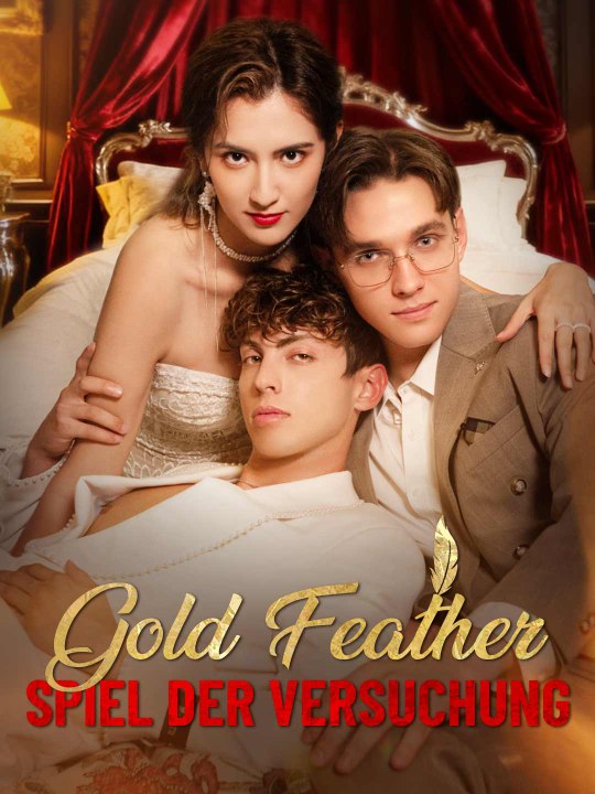 Gold Feather: Spiel der Versuchung Ganze Folge