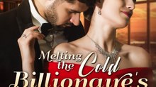 🔥 🔥 Melting the Cold Billionaire's Heart Full MOVIE ENGLISH SUB