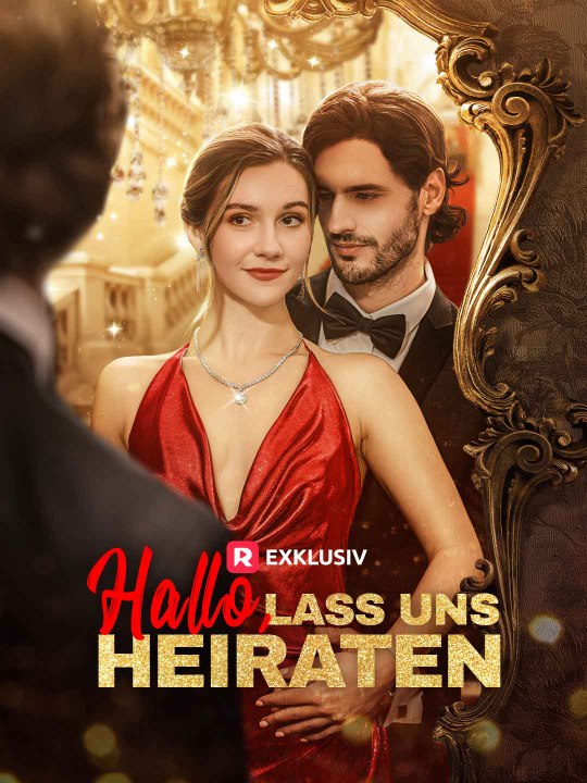 Hallo, lass uns heiraten Ganze Folge