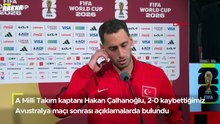Avustralya-Türkiye maçı sonrası Hakan Çalhanoğlu konuştu: Bazen tokat yemek iyi oluyor