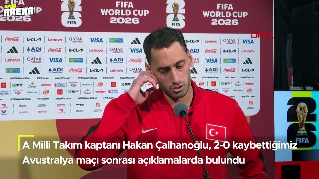 Avustralya-Türkiye maçı sonrası Hakan Çalhanoğlu konuştu: Bazen tokat yemek iyi oluyor