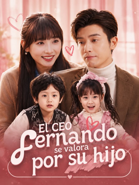 El CEO Fernando se Valora por su Hijo | Full EP | Short Drama Viral de Amor, Familia y Reencuentro