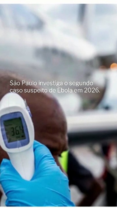 Vídeo - SP investiga segundo caso suspeito de ebola; paciente é brasileira e esteve no Congo