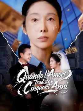 Quando l’Amore Tradisce a Cinquant’Anni | Serie Completa | Short Drama Italiano