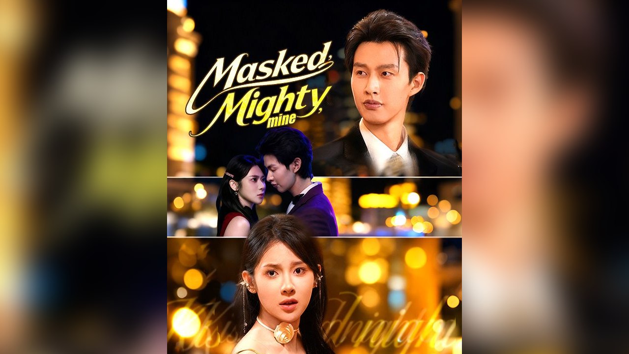 Masked, Mighty, Mine