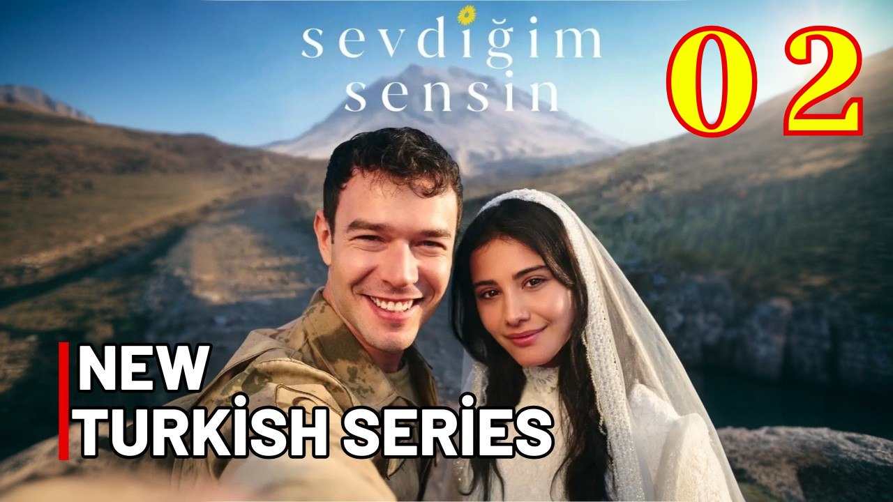 Sevdigim Sensin Episode 2 ✔️ You Are The One I Love Full Hd