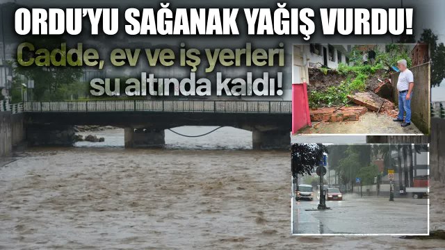 Ordu'da Sağanak Nedeniyle Ev ve İş Yerlerini Su Bastı, İstinat Duvarı Çöktü