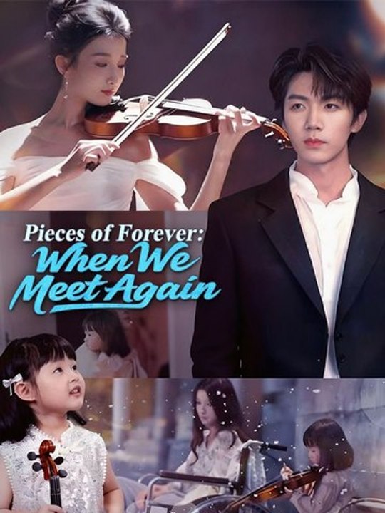 Pieces Of Forever- When We Meet Again