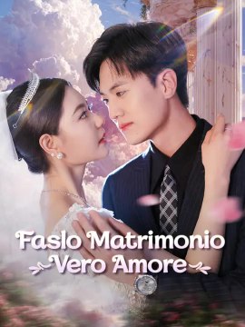 Falso Matrimonio, Vero Amore | Serie Completa | Short Drama Italiano
