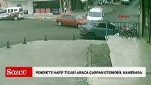 Pendik'te hafif ticari araca çarpan otomobil kamerada
