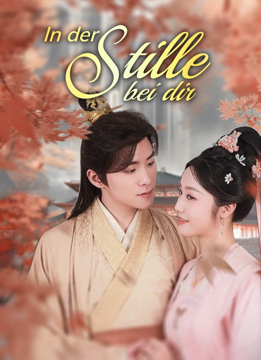 [Synchro]In der Stille bei dir | Full 34 Eps SD Drama 2026