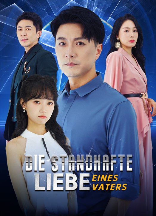 [Synchron]Die standhafte Liebe eines Vaters | Full 50 Eps SD Drama 2026