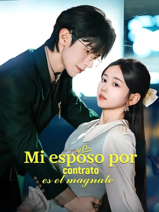 Mi esposo por contrato es el magnate | Serie Completa | Short Drama Español