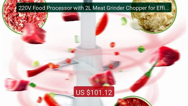 220V Food Processor with 2L Meat Grinder Chopper for Efficient... Best Buy 2026 | Great Quality!