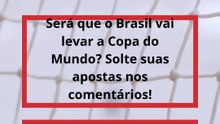 Brasil Vai Ganhar O Hexa? Deixe Seu Comentario!