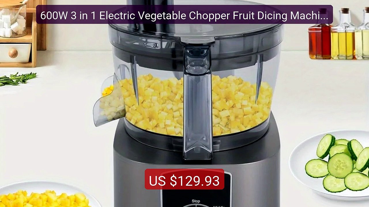 600W 3 in 1 Electric Vegetable Chopper Fruit Dicing Machine F... -- Amazing Value 2026 | Must Have!