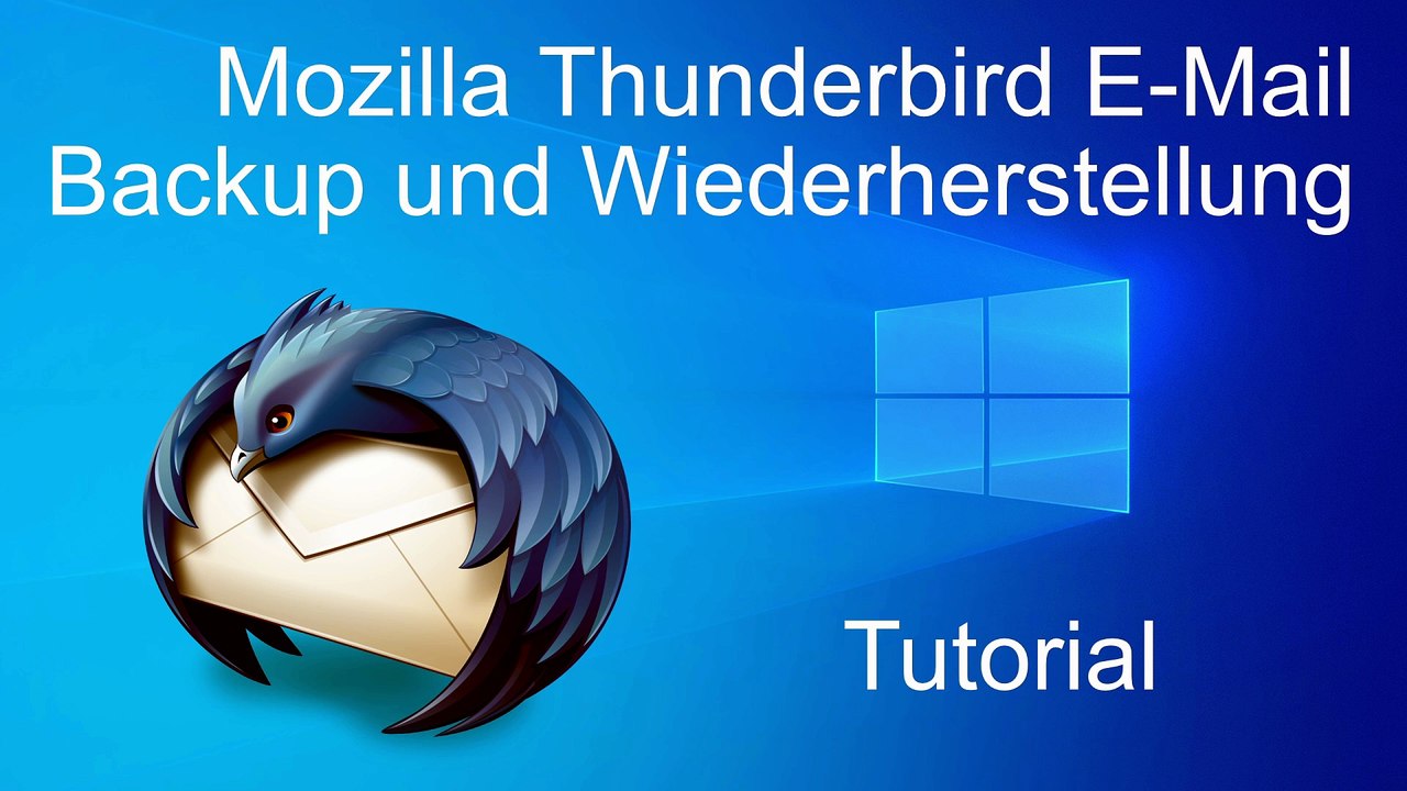 Tutorial [DE]: Thunderbird Backup und Wiederherstellung