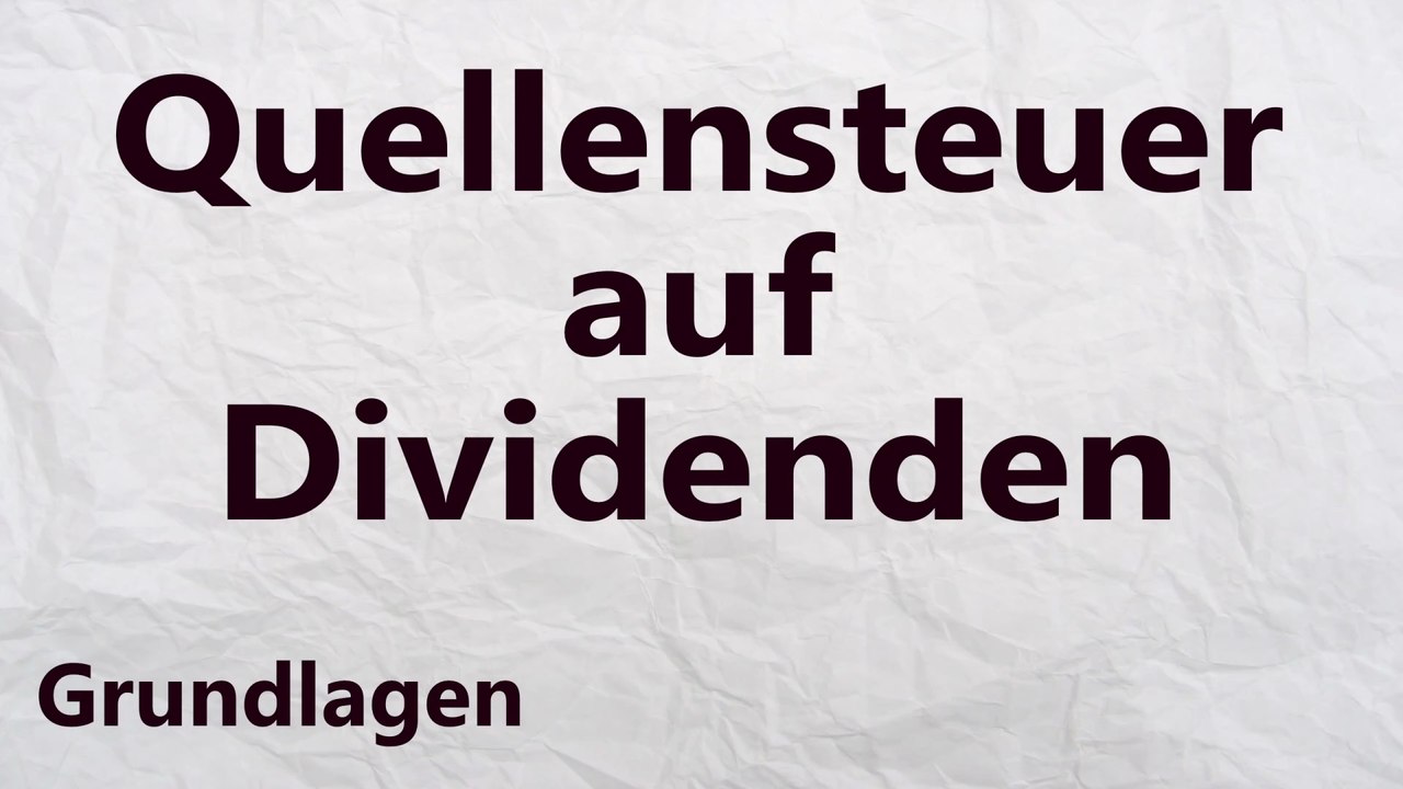Tutorial [DE]: Quellensteuer auf Dividenden - Grundlagen