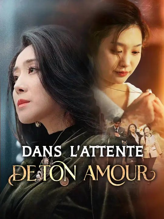 DANS L'ATTENTE DE TON AMOUR | Série Complète | Short Drama Français