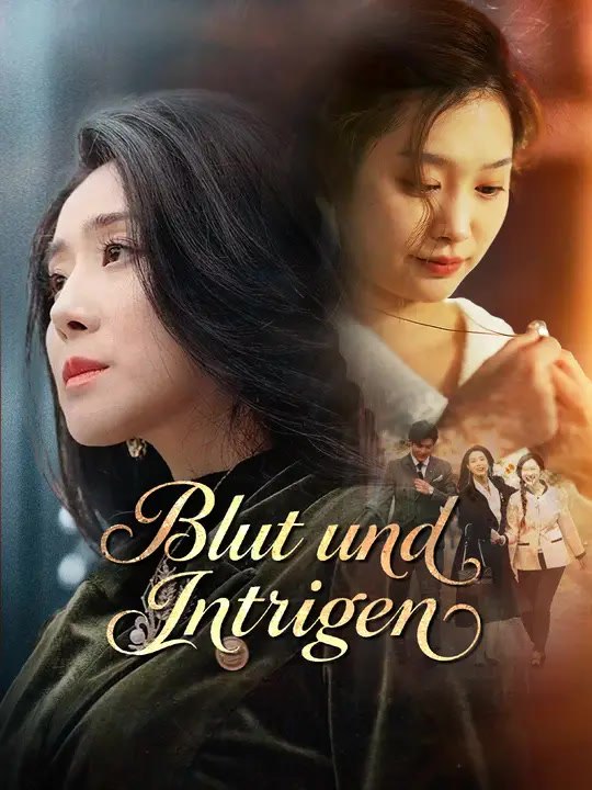 Blut und Intrigen | Komplette Serie | Short Drama Deutsch