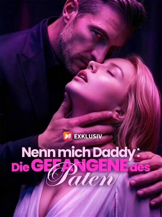 (Synchro) Nenn mich Daddy：Die Gefangene des Paten | Komplette Serie | Short Drama Deutsch