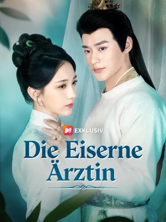 Die eiserne Ärztin | komplette serie | short drama deutsch