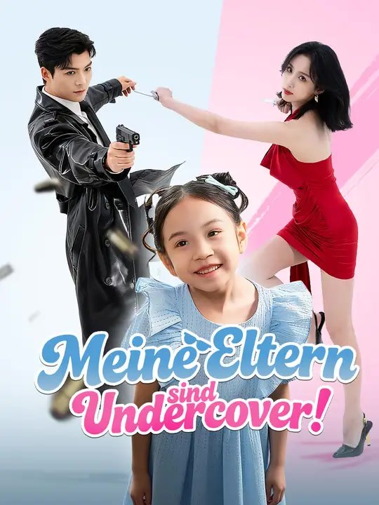 Meine Eltern sind Undercover! | Komplette Serie | Short Drama Deutsch