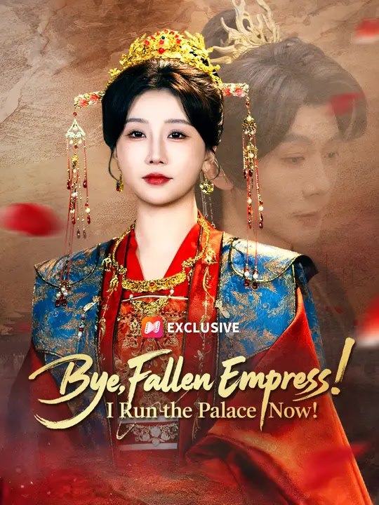Bye, Fallen Empress! I Run the Palace Now! | Full Series | Short Drama English