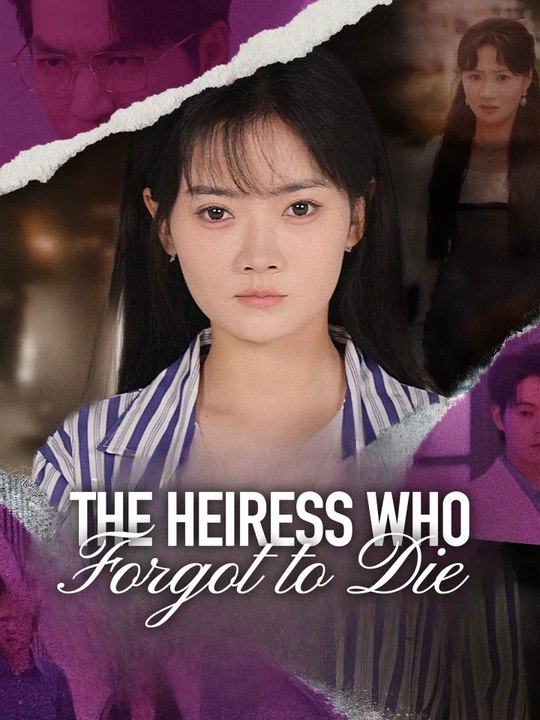 The Heiress Who Forgot to Die | Full Series (60 eps) HD