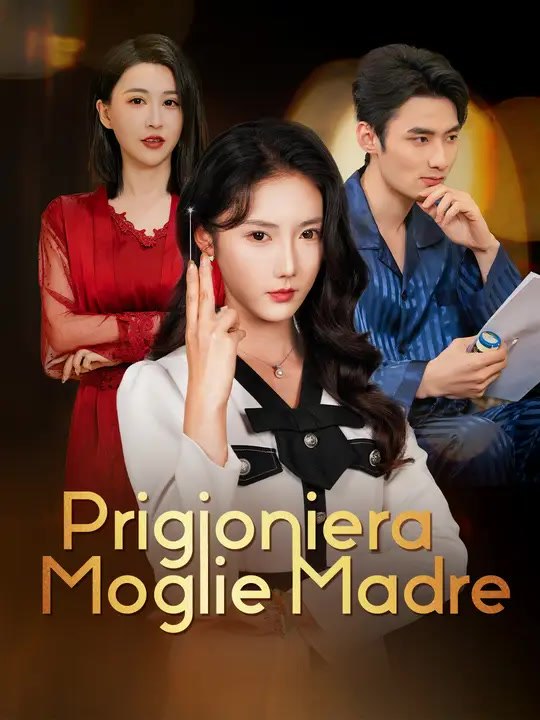 Prigioniera, Moglie, Madre | Serie Completa | Short Drama Italiano