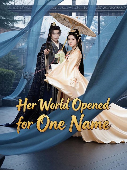 Her World Opened for One Name | Full Series (60 eps) HD