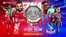 Siêu Cúp Nước Anh 2025 : Liverpool - Crystal Palace | Trailer trên Truyền Hình FPT Play