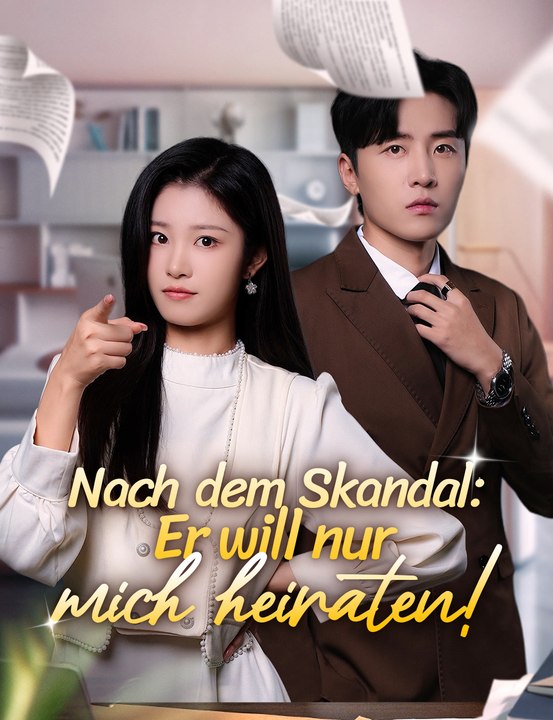 Nach dem Skandal: Er will nur mich heiraten! - Full Drama | German Sub 2026