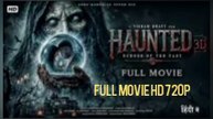 Haunted 3D Echoes Of The Past 2026 BOLLYWOOD NEW HINDI SUPERHIT MOVIE HD ACTION THRILLER ADVENTURE HORROR DRAMA
