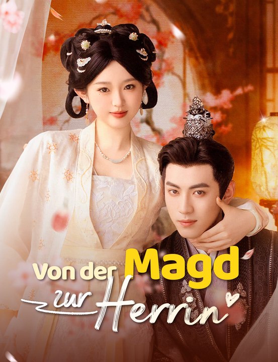 Von der Magd zur Herrin - Full Drama | German Sub 2026