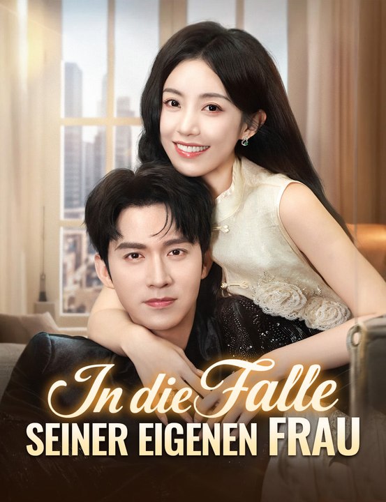 In die Falle seiner eigenen Frau - Full Drama | German Sub 2026